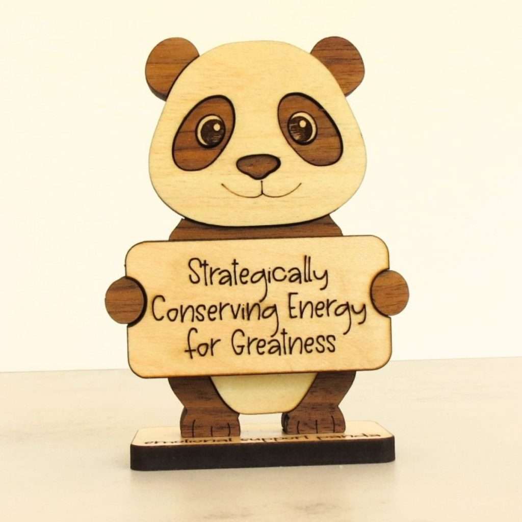 Handcrafted hardwood emotional support panda desk pet holding sign that reads Strategically Conserving Energy for Greatness