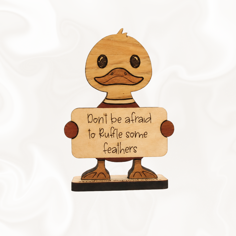 wood duck emotional support desk decor with phrase, don't be afraid to ruffle some feathers